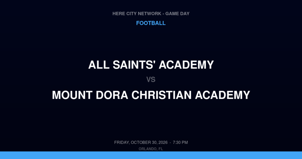 All Saints' Academy vs. Mount Dora Christian Academy — Football Game Day — Mount Dora, FL — Oct 30, 2026