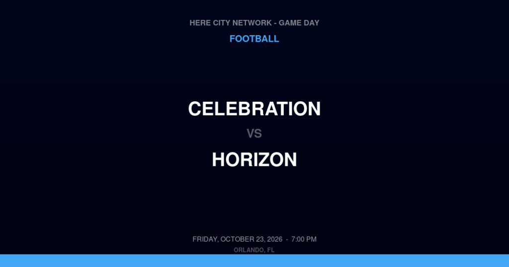 Celebration vs. Horizon — Football Game Day — Winter Garden, FL — Oct 23, 2026