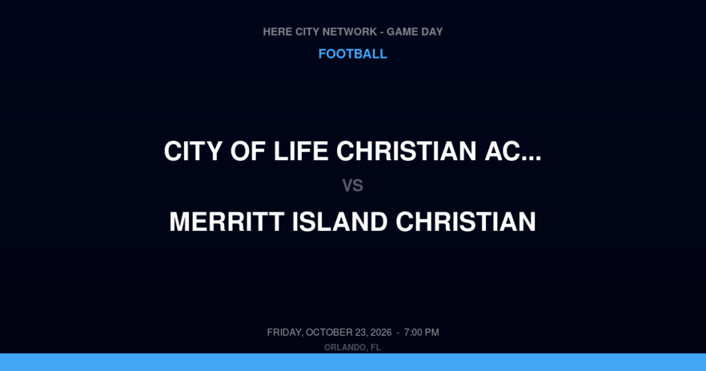City of Life Christian Academy vs. Merritt Island Christian — Football Game Day — Merritt Island, FL — Oct 23, 2026