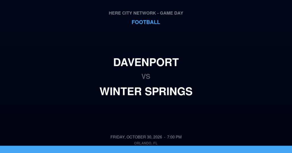 Davenport vs. Winter Springs — Football Game Day — Winter Springs, FL — Oct 30, 2026