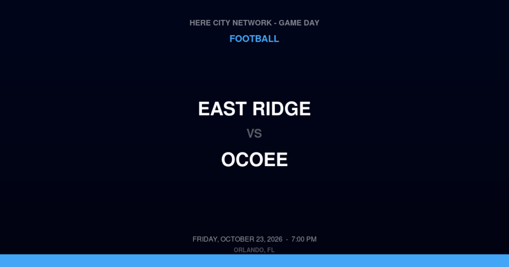 East Ridge vs. Ocoee — Football Game Day — Ocoee, FL — Oct 23, 2026