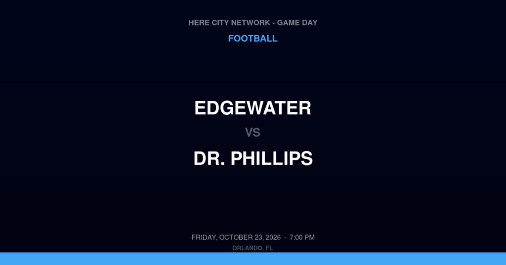 Edgewater vs. Dr. Phillips — Football Game Day — Orlando, FL — Oct 23, 2026