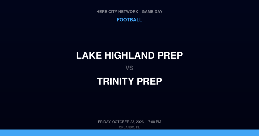 Lake Highland Prep vs. Trinity Prep — Football Game Day — Winter Park, FL — Oct 23, 2026