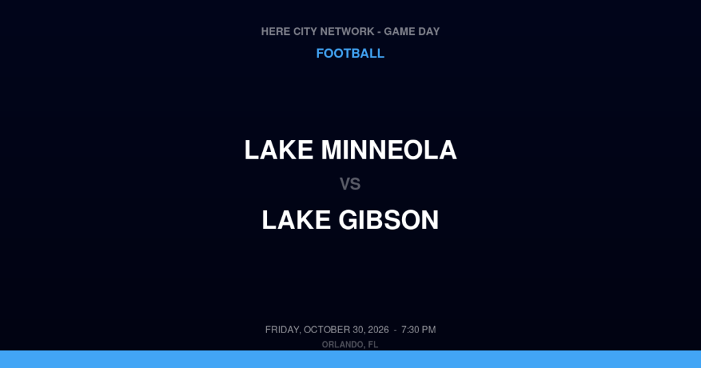 Lake Minneola vs. Lake Gibson — Football Game Day — Lakeland, FL — Oct 30, 2026
