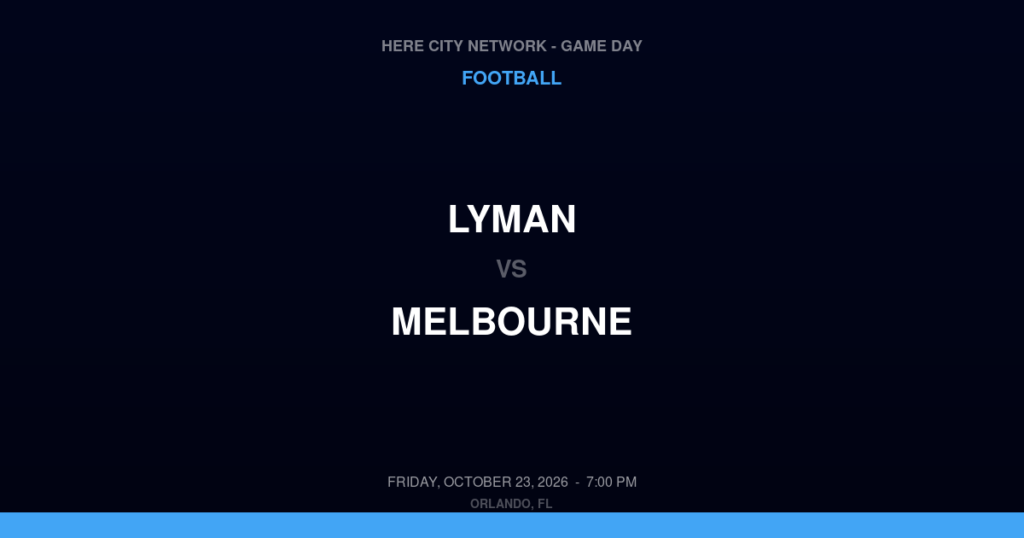 Lyman vs. Melbourne — Football Game Day — Melbourne, FL — Oct 23, 2026