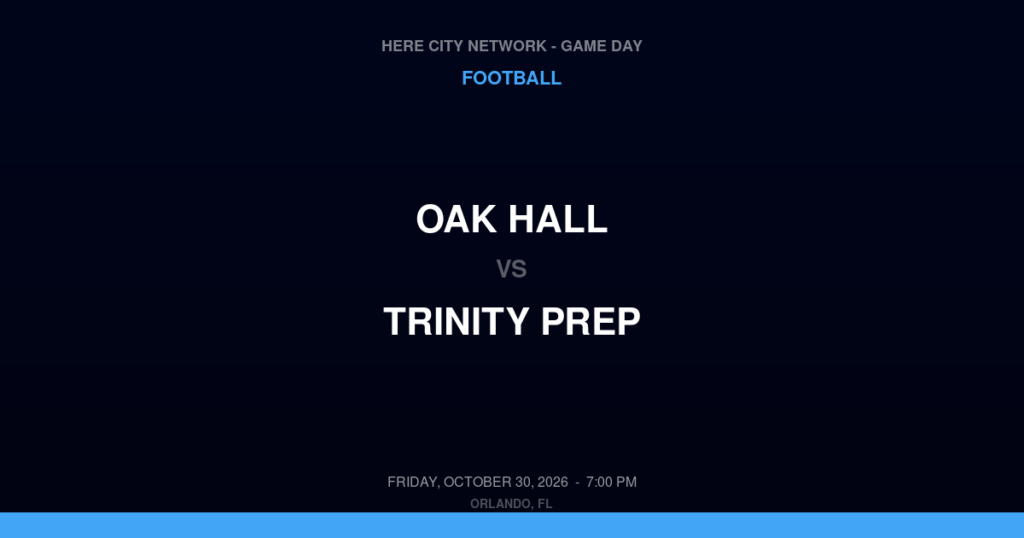Oak Hall vs. Trinity Prep — Football Game Day — Winter Park, FL — Oct 30, 2026