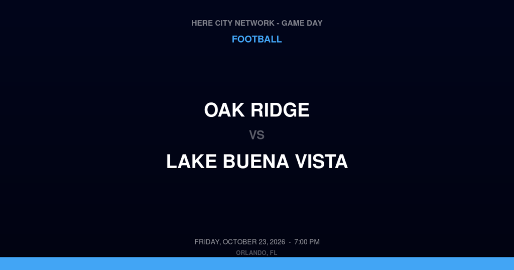 Oak Ridge vs. Lake Buena Vista — Football Game Day — Orlando, FL — Oct 23, 2026