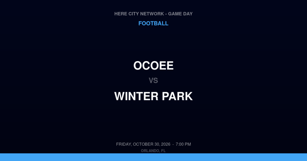 Ocoee vs. Winter Park — Football Game Day — Winter Park, FL — Oct 30, 2026