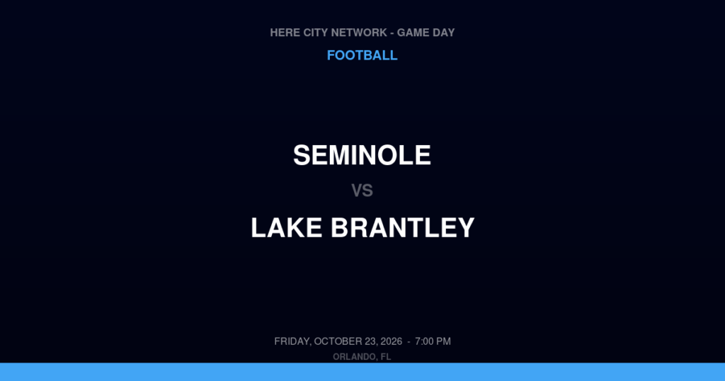 Seminole vs. Lake Brantley — Football Game Day — Altamonte Springs, FL — Oct 23, 2026