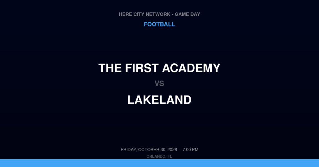 The First Academy vs. Lakeland — Football Game Day — Lakeland, FL — Oct 30, 2026