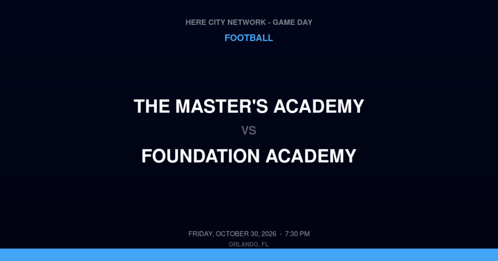 The Master's Academy vs. Foundation Academy — Football Game Day — Winter Garden, FL — Oct 30, 2026