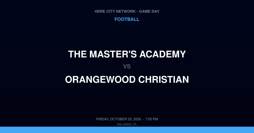 The Master's Academy vs. Orangewood Christian — Football Game Day — Maitland, FL — Oct 23, 2026