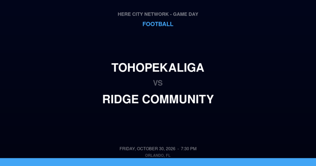 Tohopekaliga vs. Ridge Community — Football Game Day — Davenport, FL — Oct 30, 2026