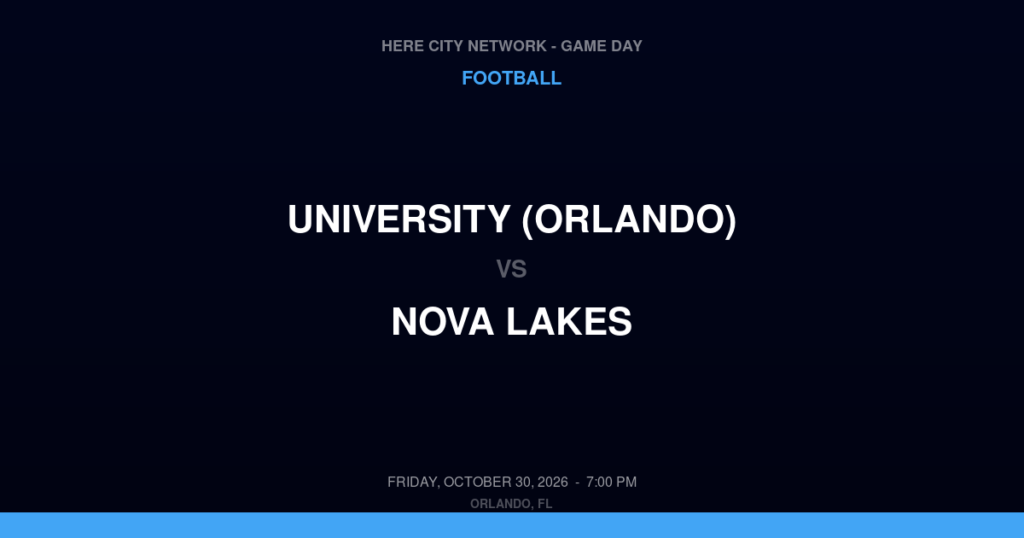 University (Orlando) vs. Nova Lakes — Football Game Day — St Cloud, FL — Oct 30, 2026