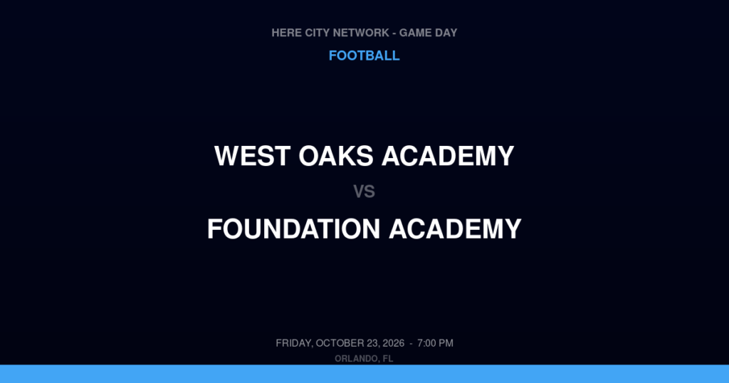 West Oaks Academy vs. Foundation Academy — Football Game Day — Winter Garden, FL — Oct 23, 2026