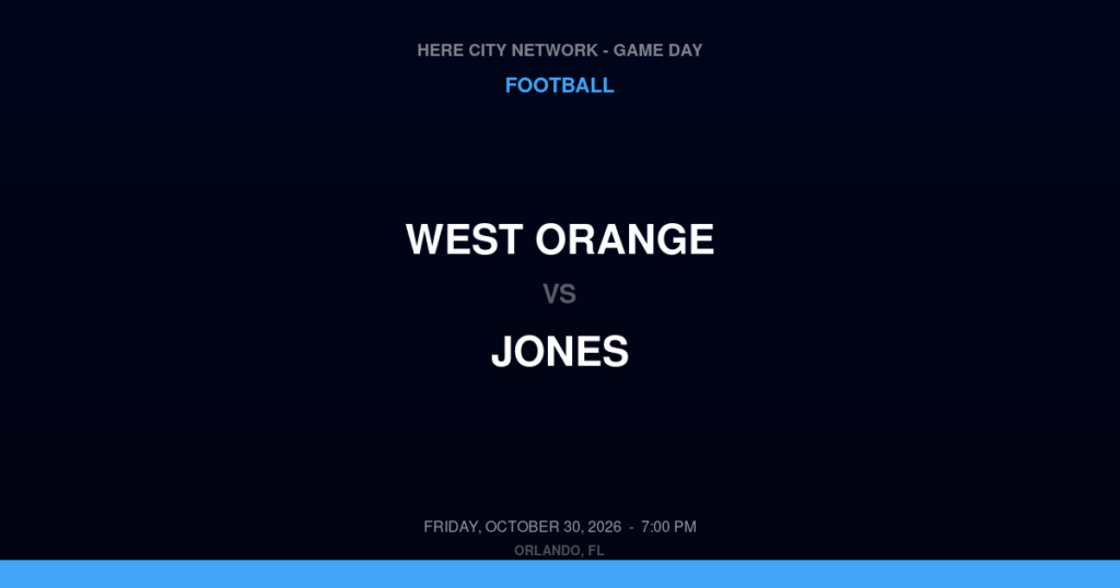 West Orange vs. Jones — Football Game Day — Orlando, FL — Oct 30, 2026