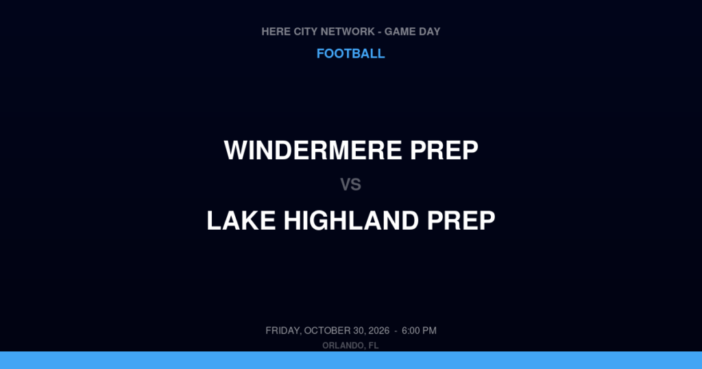 Windermere Prep vs. Lake Highland Prep — Football Game Day — Orlando, FL — Oct 30, 2026